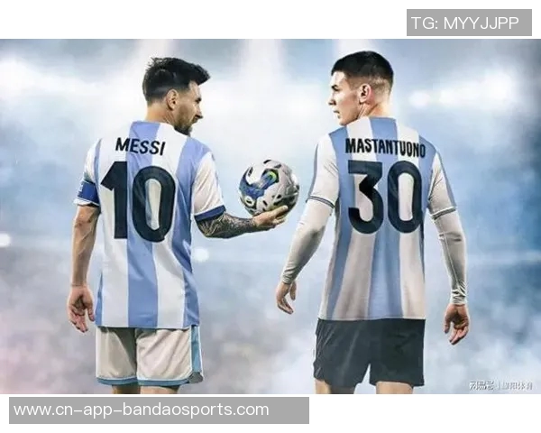马斯坦托诺称赞梅西是最佳场上教练与他踢球轻松愉快 马斯坦托诺称赞梅西是最佳场上教练与他踢球轻松愉快