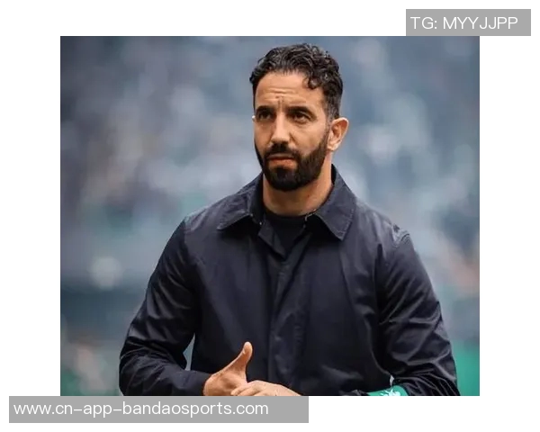 阿莫林战术调整曼联频繁长传避免后场失误引发关注 阿莫林战术调整曼联频繁长传避免后场失误引发关注